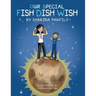Our Special Fish Dish Wish