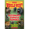 Ultimate Jungle Rumble (Who Would Win?): Volume 19
