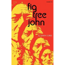 Fig Tree John