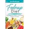 Fodmap Diet: The Beginner's Guide To Managing Digestive Disorders