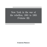 New York in the war of the rebellion, 1861 to 1865 (Volume III)