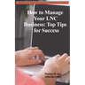 How to Manage Your LNC Business and Clients: Top Tips for Success