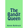The Bandit Queen