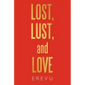 Lost, Lust and Love