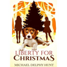Liberty For Christmas