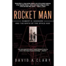 Rocket Man: Robert H. Goddard and the Birth of the Space Age