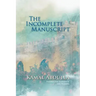 The Incomplete Manuscript: Translated from Azerbaijani by Anne Thompson