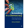 Schooling in a Democracy: Returning Education to the Public Service