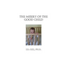 The Misery of the Good Child