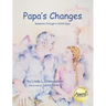 Papa's Changes: Dementia Through a Child's Eyes