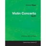 Edward Elgar - Violin Concerto - Op.61 - A Score for Violin and Piano