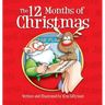 The Twelve Months Of Christmas (Hardcover): A Whole Year With Santa!