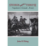 Swords Around a Throne: Napoleon's Grande Armée