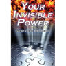 Your Invisible Power: Genevieve Behrend's Classic Law of Attraction Guide to Financial and Personal Success, New Thought Movement