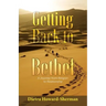 Getting Back to Bethel: A Journey from Religion to Relationship
