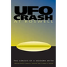 UFO Crash at Roswell: The Genesis of a Modern Myth