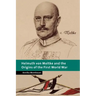 Helmuth Von Moltke and the Origins of the First World War