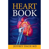 Heart Book: How to Take Control of Your Heart Health and Prevent Coronary Artery Disease