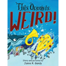 This Ocean is Weird