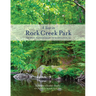 A Year in Rock Creek Park: The Wild, Wooded Heart of Washington, DC