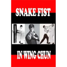 Snake fist in wing chun