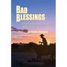 Bad Blessings: Poems & Images of the Texan Persuasion