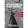 Revisiting the Nazi Occult: Histories, Realities, Legacies