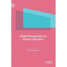 Global Perspectives on Korean Literature