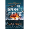 An Imperfect Future: A WWII Paranormal Spy Thriller