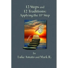 12 Steps & 12 Traditions: Applying the 11th STEP