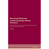 Reversing Takotsubo Cardiomyopathy: Kidney Filtration The Raw Vegan Plant-Based Detoxification & Regeneration Workbook for Healing Patients. Volume 5