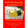 Build Beekeeping Equipment II