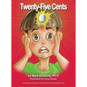 Twenty-Five Cents