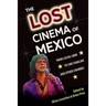 The Lost Cinema of Mexico: From Lucha Libre to Cine Familiar and Other Churros