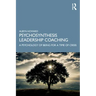 Psychosynthesis Leadership Coaching: A Psychology of Being for a Time of Crisis