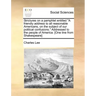 Strictures on a Pamphlet Entitled a Friendly Address to All Reasonable Americans, on the Subject of Our Political Confusions. Addressed to the People