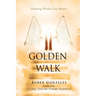 Golden Walk: Following Wisdom Into Heaven