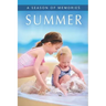 Summer (A Season of Memories): A Gift Book / Activity Book / Picture Book for Alzheimer's Patients and Seniors with Dementia