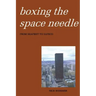 Boxing the Space Needle: A History of the Seattle-First National Bank Building