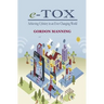 e-TOX: Achieving Cybriety in an Ever Changing World