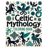 Celtic Mythology Coloring Book: Where Whimsical Designs and Detailed Illustrations Await, Providing Hours of Enjoyment for Mythology Enthusiasts and A