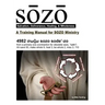 SOZO - salvation, deliverance, healing, & wholeness: A Training Manual for SOZO Teams