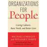 Organizations for People: Caring Cultures, Basic Needs, and Better Lives