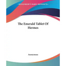 The Emerald Tablet of Hermes
