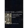 Holy War in China: The Muslim Rebellion and State in Chinese Central Asia, 1864-1877