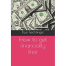 How to get financially free