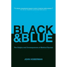 Black and Blue: The Origins and Consequences of Medical Racism