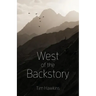 West of the Backstory