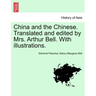 China and the Chinese. Translated and Edited by Mrs. Arthur Bell. with Illustrations.