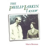 The Philip Larkin I Knew
